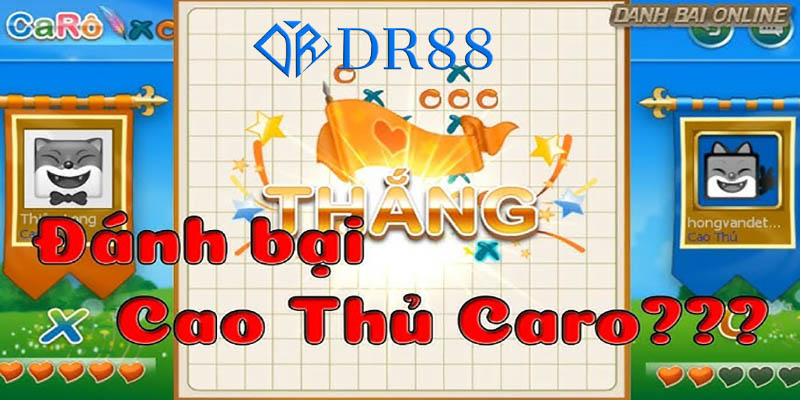 Kinh nghiệm chinh phục bàn cờ Caro